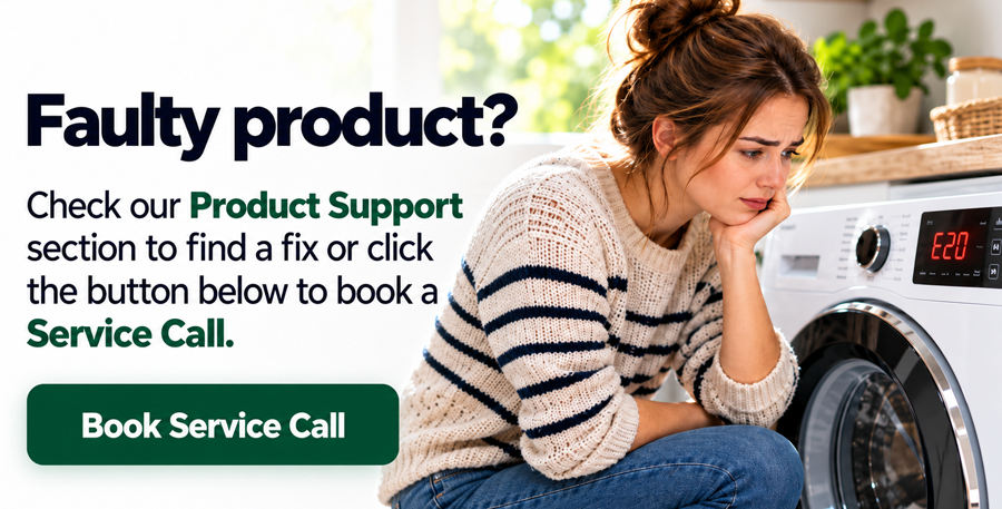 Product fault? Find a fix in Product Support or Book a Service Call